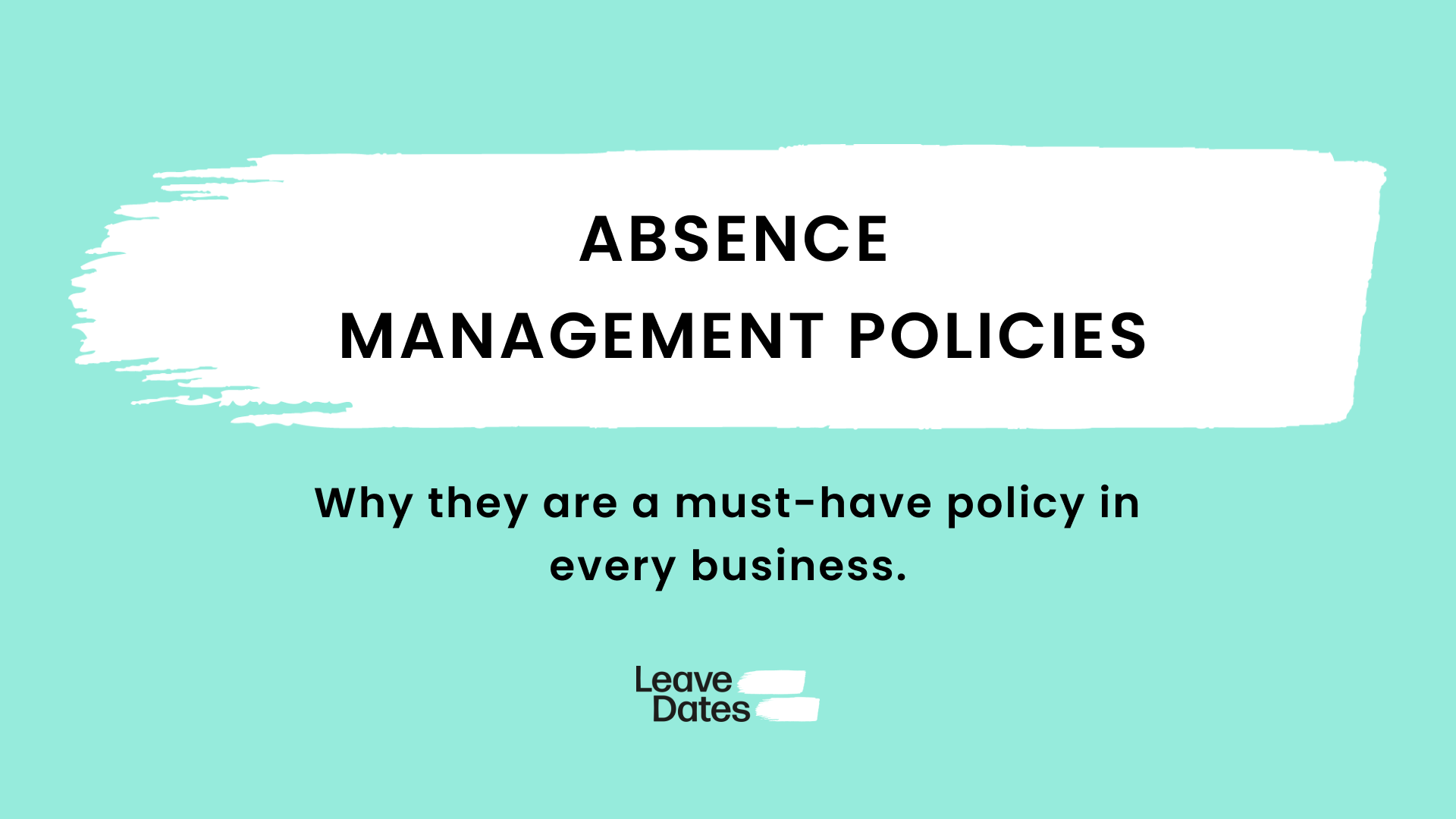 Absence management policy