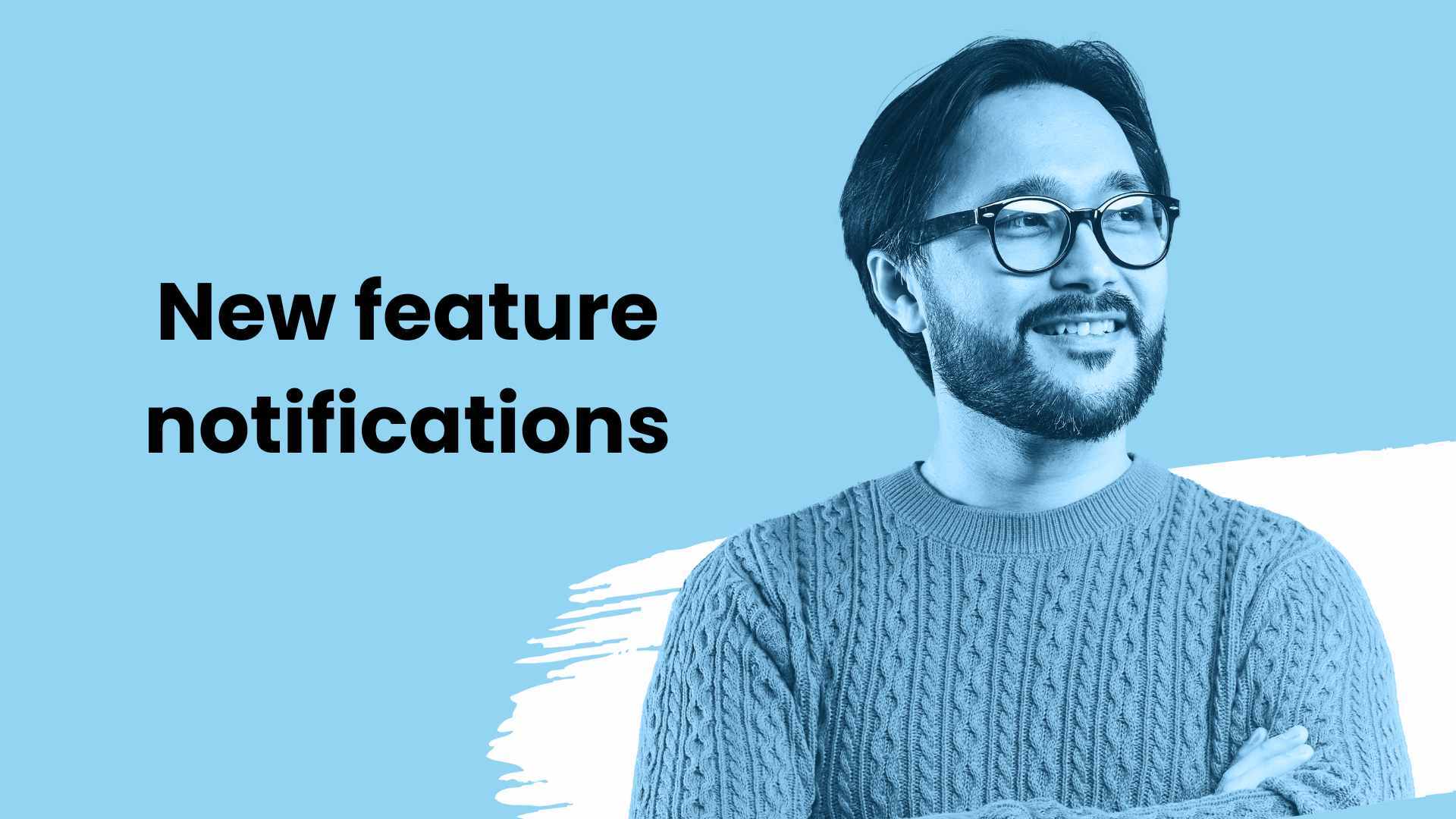New feature notifications