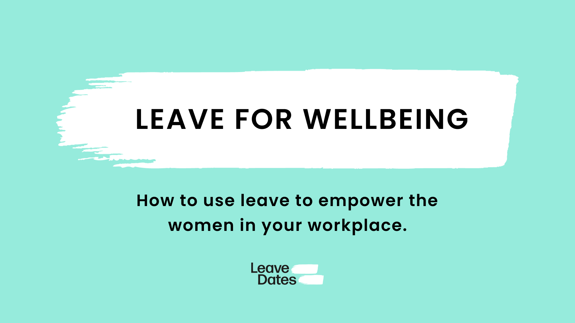 Leave for wellbeing